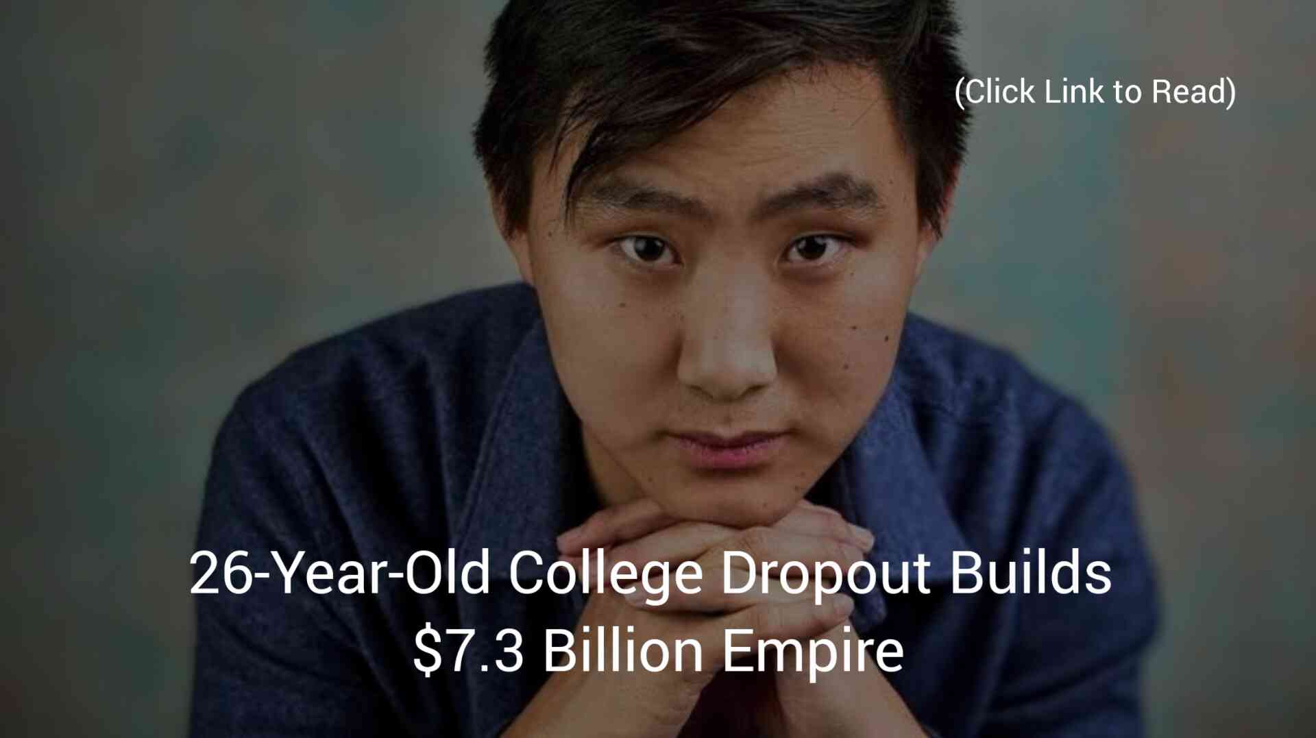 Referred to as the Next Elon Musk, 26-Year-Old College Dropout Builds $7.3 Billion Empire. | MirrorLog